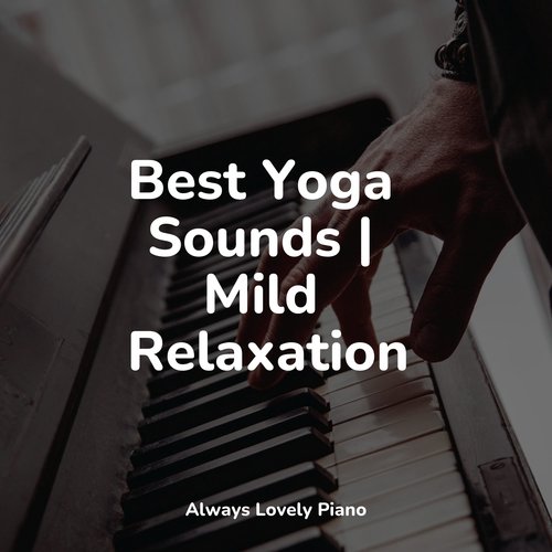 Best Yoga Sounds | Mild Relaxation