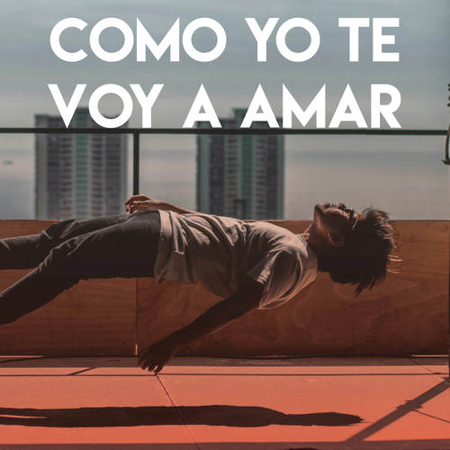 Como Yo Te Voy a Amar