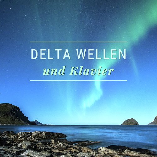 Delta Wellen und Klavier