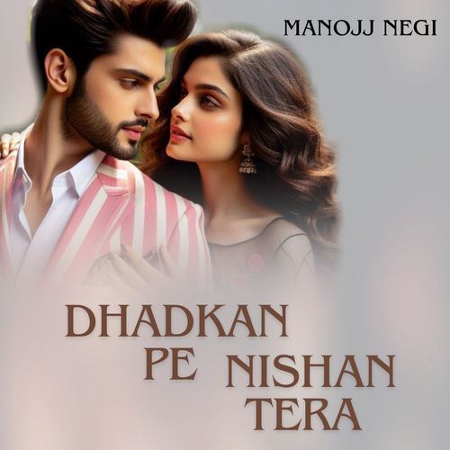 Dhadkan Pe Nishan Tera