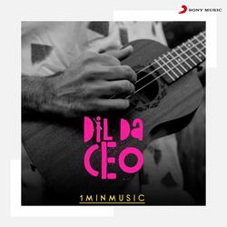 Dil Da CEO (1 Min Music)-MiQmUw19dQc