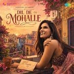 Dil De Mohalle