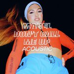 Don't Call Me Up (Acoustic)