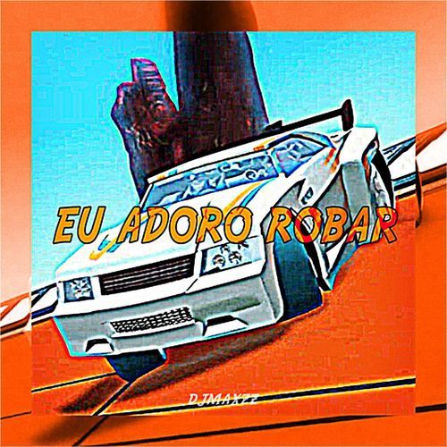 EU ADORO ROBAR_poster_image