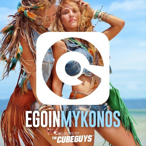 Ego in Mykonos 2016 Selected by the Cube Guys