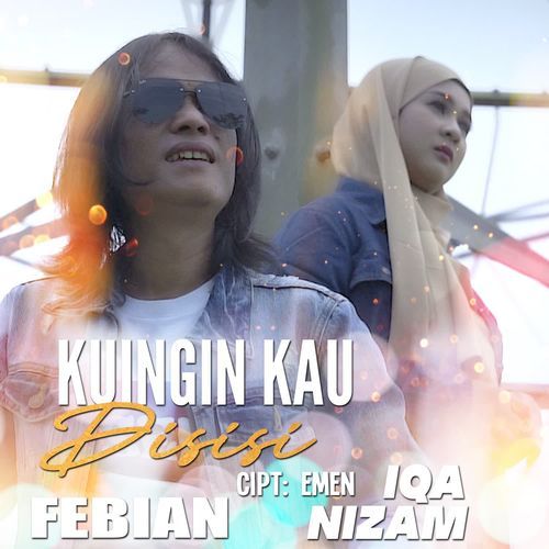 Febian & Iqa Nizam - Kuingin Kau Disisi