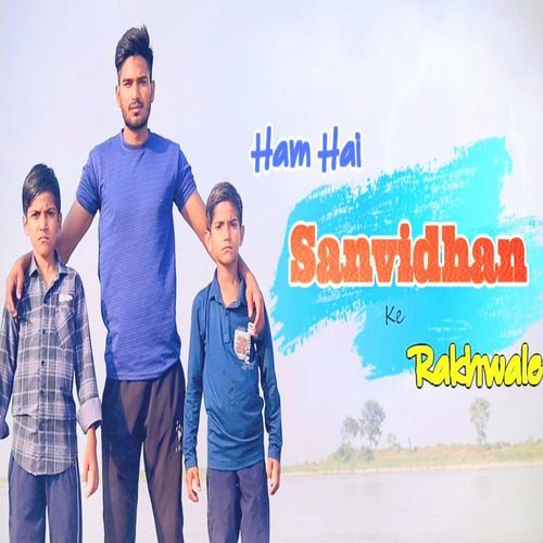 Ham Hai Sanvidhan Ke Rakhwale