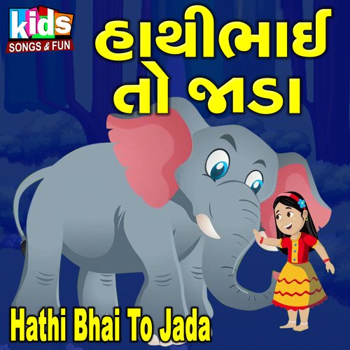 Hathi Bhai To Jada Songs Download - Free Online Songs @ JioSaavn