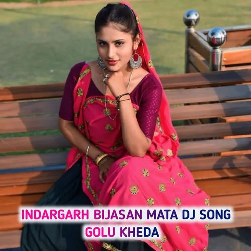 Indargarh Bijasan Mata Dj Song
