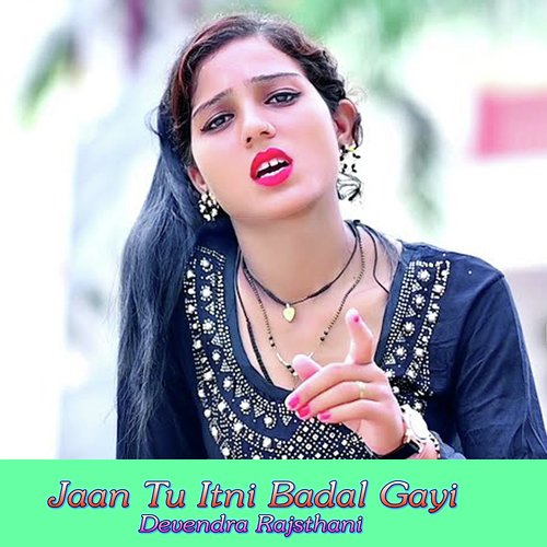 Jaan Tu Itni Badal Gayi