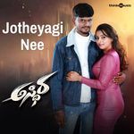 Jotheyagi Nee (From "Asthira")