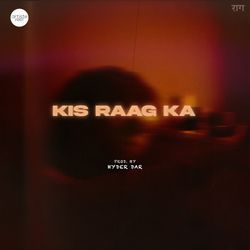 Kis Raag Ka-PAI0Rx1gUl8