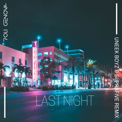 Last Night (Uneek Boyz & Suprafive Remix) cover art
