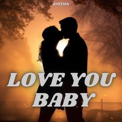 Love You Baby-XSUhZxpDeEA