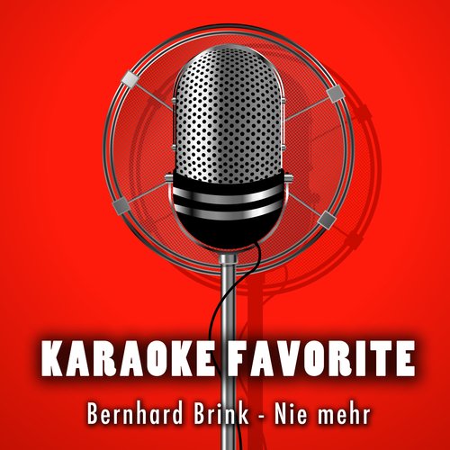 Nie mehr (will ich ohne Dich sein) (Karaoke Version) [Originally Performed by Bernhard Brink]_poster_image