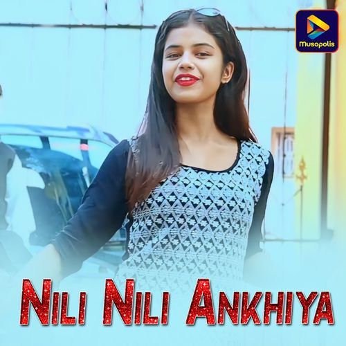 Nili Nili Ankhiya