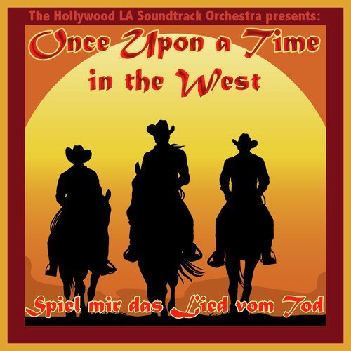 Once Upon a Time in the West (Spiel mir das Lied vom Tod)