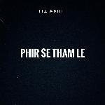 Phir Se Tham Le