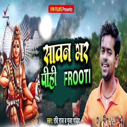 Saavan Bhar Pihi Frooti
