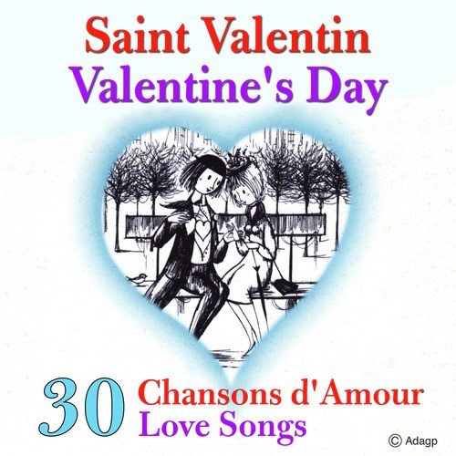 Saint Valentin - 30 chansons d'amour