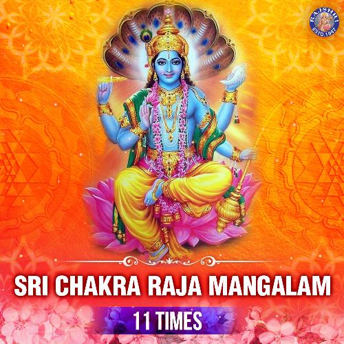 Shri Chakraraja Mangalam 11 Times