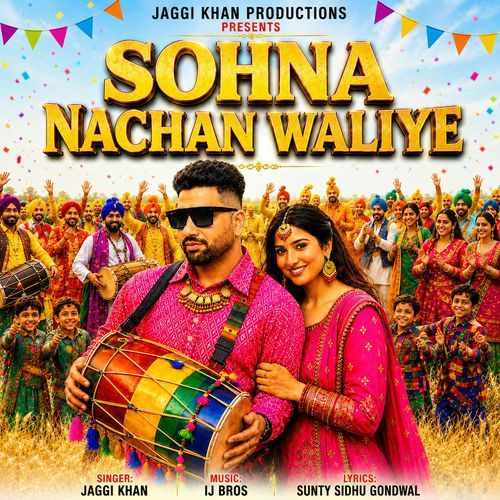 Sohna Nachan Waliye