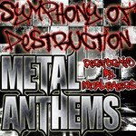 Symphony of Destruction: Metal Anthems