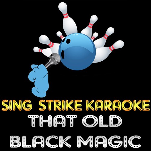 That Old Black Magic (Karaoke Version)