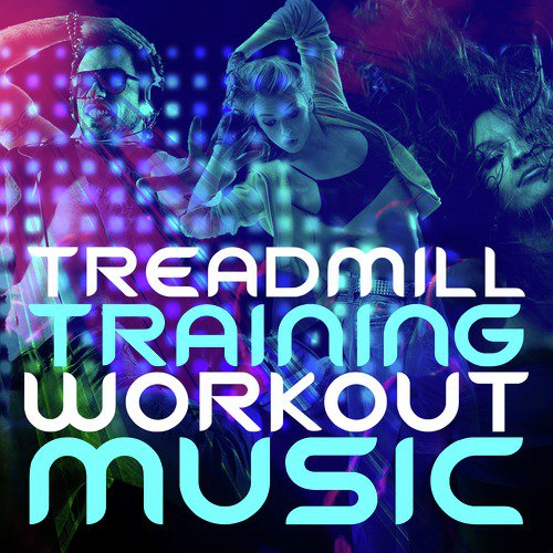 Treadmill Training Workout Music