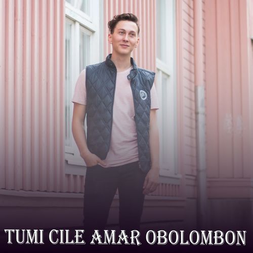 Tumi Cile Amar Obolombon