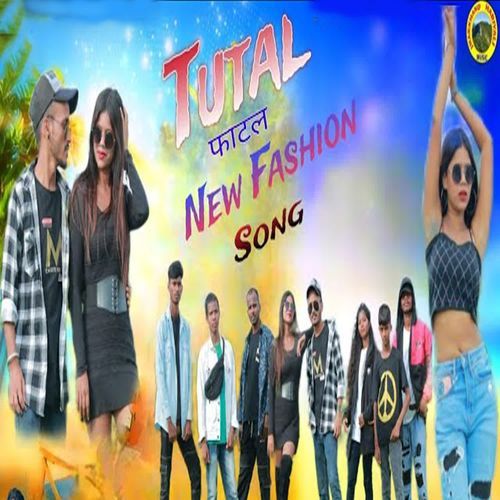 Tutal Fatal New Fashion Song