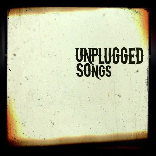 Unplugged Songs