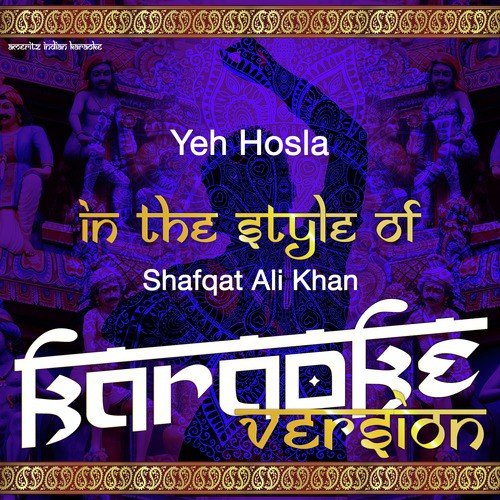 Yeh Hosla (In the Style of Shafqat Ali Khan) [Karaoke Version] - Single