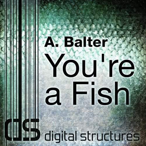 You're A Fish