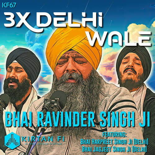 3x Delhi Wale - Bhai Ravinder Singh Ji (KF67)