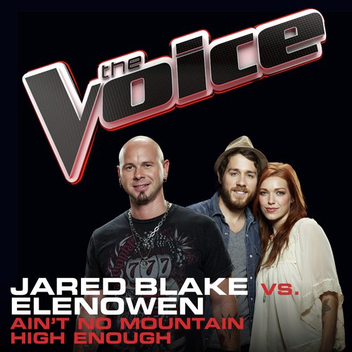 Ain’t No Mountain High Enough (The Voice Performance)