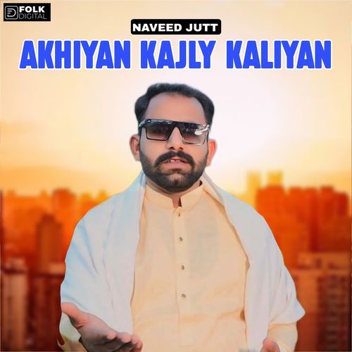 Akhiyan Kajly Kaliyan