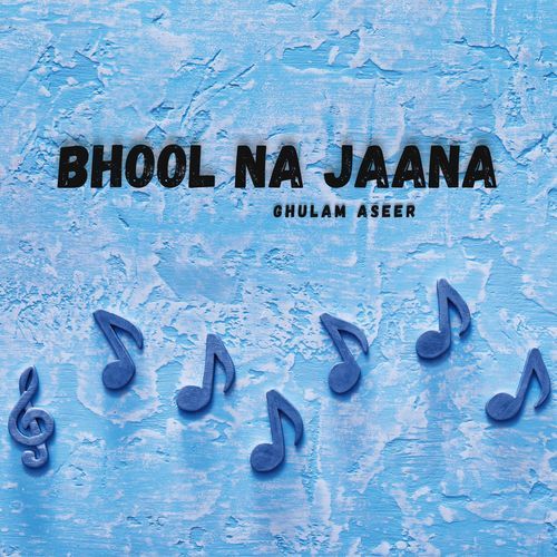 Bhool Na Jaana
