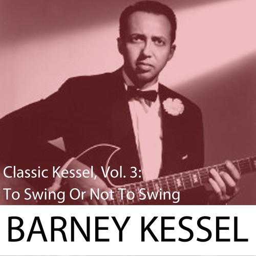 Classic Kessel, Vol. 3: To Swing or Not to Swing