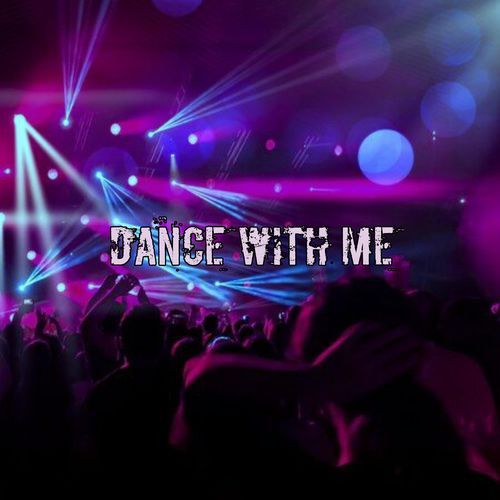 Dance With Me