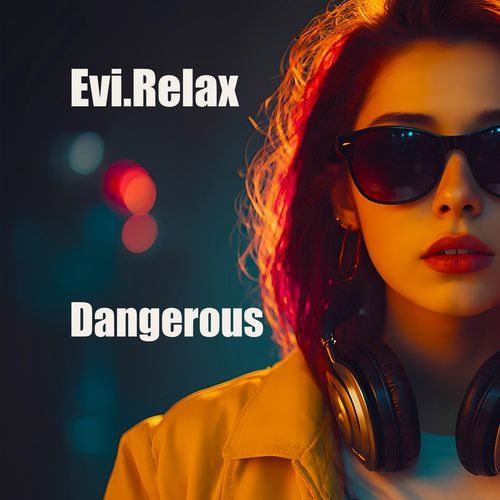 Dangerous