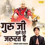 Guru Ji Mujhe Teri Jarurat Hai