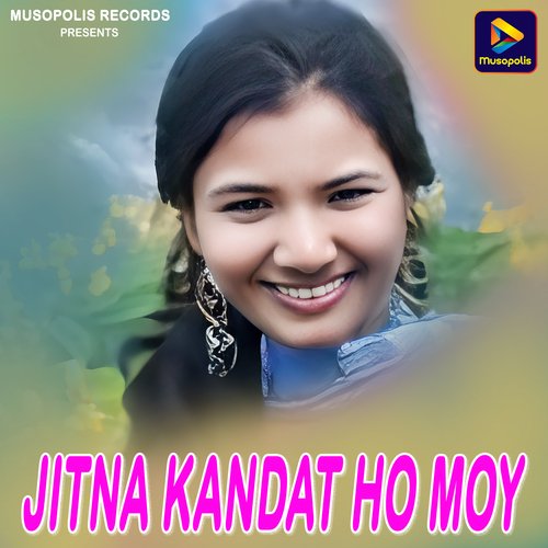 Jitna Kandat Ho Moy