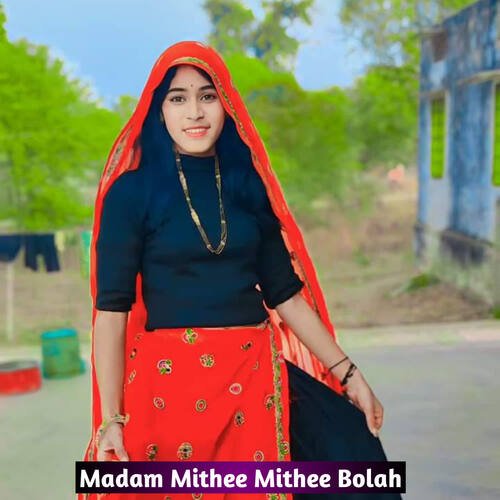 Madam Mithee Mithee Bolah