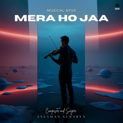 Mera Ho Jaa