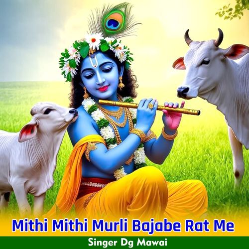 Mithi Mithi Murli Bajabe Rat Me