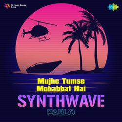 Mujhe Tumse Mohabbat Hai - Synthwave-GA8NYUJxenw