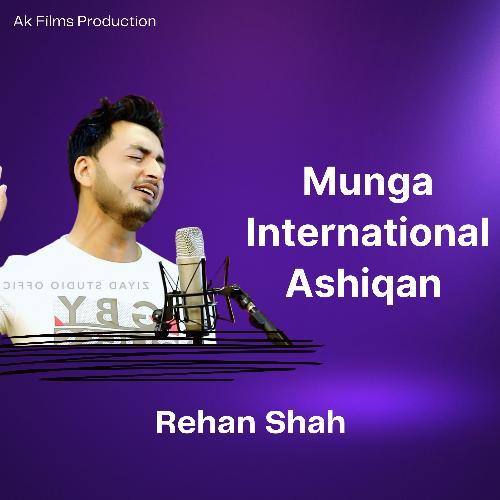 Munga International Ashiqan