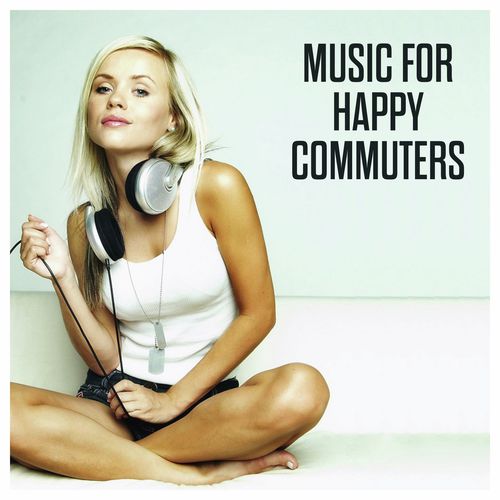 Music For Happy Commuters