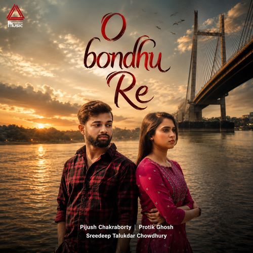 O Bondhu Re